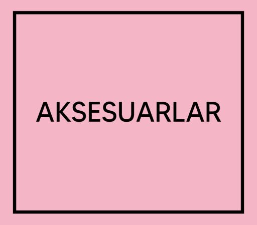 AKSESUARLAR